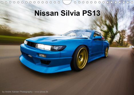 Andre Xander: Xander, A: Nissan Silvia PS13 (Wandkalender 2021 DIN A4 quer, Kalender