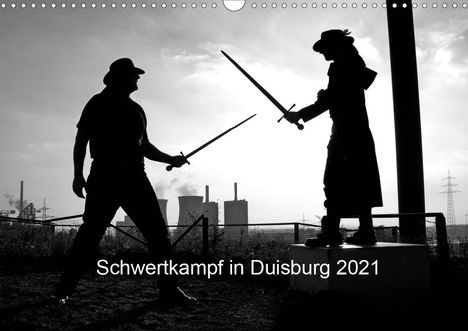 Bettina Thieme Ingo Litschka: Thieme Ingo Litschka, B: Schwertkampf in Duisburg 2021 (Wan, Kalender