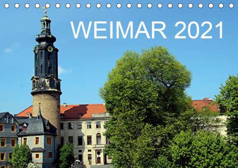 Bernd Witkowski: Witkowski, B: Weimar 2021 (Tischkalender 2021 DIN A5 quer), Kalender