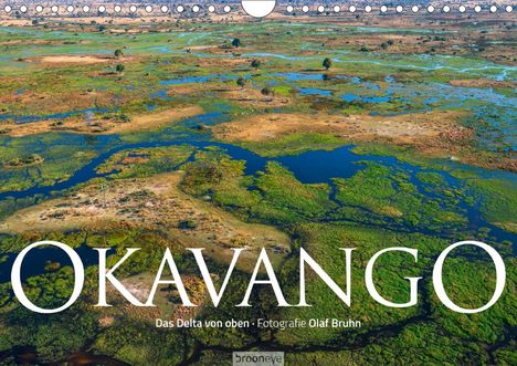Olaf Bruhn: Bruhn, O: Okavango - Das Delta von oben (Wandkalender 2021 D, Kalender