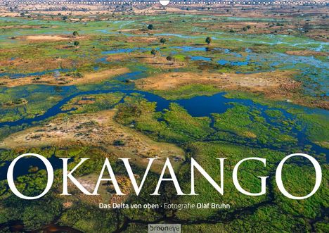 Olaf Bruhn: Bruhn, O: Okavango - Das Delta von oben (Wandkalender 2021 D, Kalender