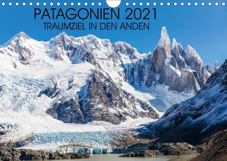 Frank Schröder: Schröder, F: Patagonien 2021 - Traumziel in den Anden (Wandk, Kalender