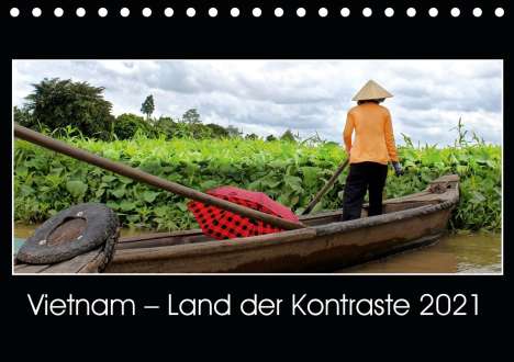 ©. Mirko Weigt: Mirko Weigt, ©: Vietnam - Land der Kontraste 2021 (Tischkale, Kalender