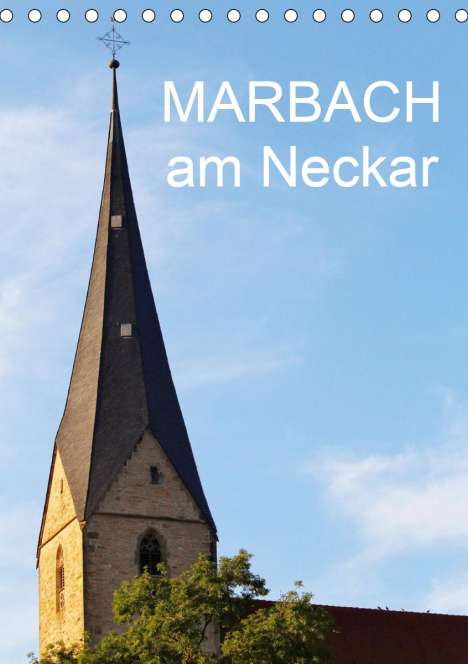 Anette Jäger/Thomas: Jäger, A: Marbach am Neckar (Tischkalender 2021 DIN A5 hoch), Kalender