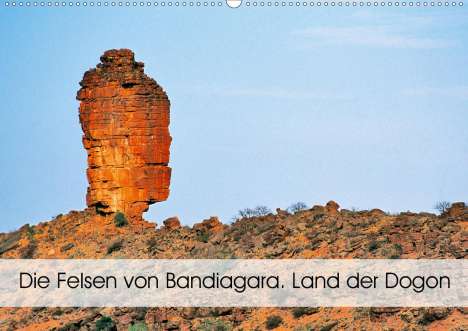 Patrick Bombaert: Bombaert, P: Felsen von Bandiagara. Land der Dogon (Wandkale, Kalender