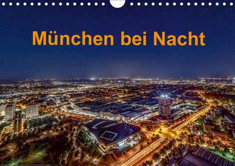 Stephan Kelle: Kelle, S: München bei Nacht (Wandkalender 2021 DIN A4 quer), Kalender