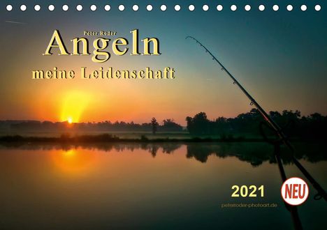 Peter Roder: Roder, P: Angeln - meine Leidenschaft (Tischkalender 2021 DI, Kalender