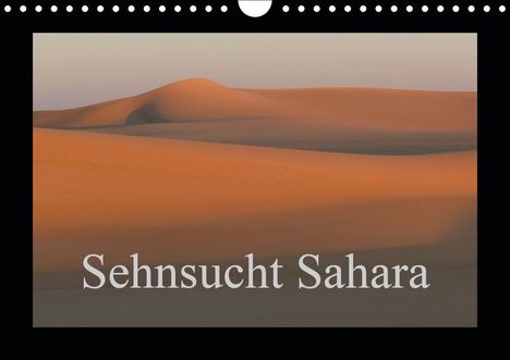 Knut Bormann: Bormann, K: Sehnsucht Sahara (Wandkalender 2021 DIN A4 quer), Kalender