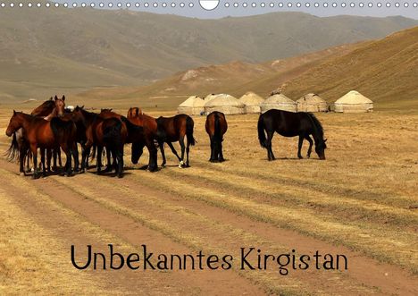 Bernd Becker: Becker, B: Unbekanntes Kirgistan (Wandkalender 2021 DIN A3 q, Kalender