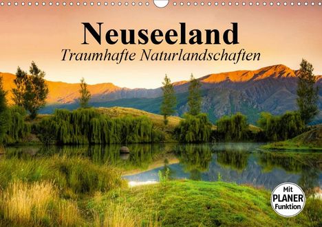 Elisabeth Stanzer: Stanzer, E: Neuseeland. Traumhafte Naturlandschaften (Wandka, Kalender