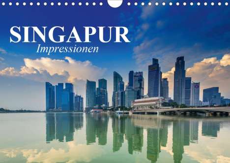 Elisabeth Stanzer: Stanzer, E: Singapur. Impressionen (Wandkalender 2021 DIN A4, Kalender
