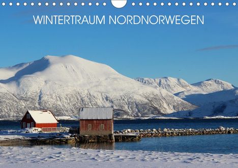 Bernd Becker: Becker, B: Wintertraum Nordnorwegen (Wandkalender 2021 DIN A, Kalender