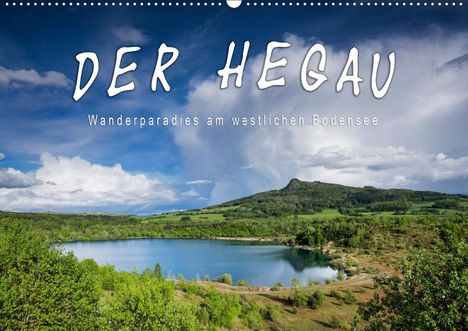 Markus Keller: Keller, M: Hegau - Wanderparadies am westlichen Bodensee (Wa, Kalender