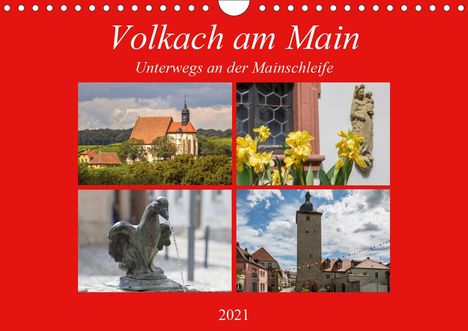 Hans Will: Will, H: Volkach am Main (Wandkalender 2021 DIN A4 quer), Kalender