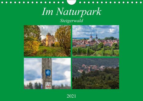 Hans Will: Will, H: Im Naturpark Steigerwald (Wandkalender 2021 DIN A4, Kalender
