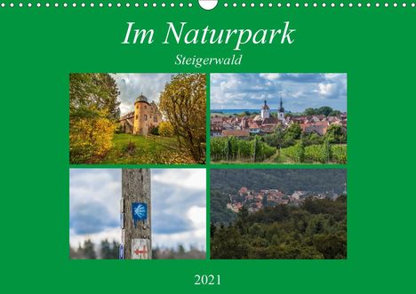 Hans Will: Will, H: Im Naturpark Steigerwald (Wandkalender 2021 DIN A3, Kalender