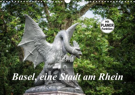 Alain Gaymard: Gaymard, A: Basel, eine Stadt am RheinCH-Version (Wandkalen, Kalender