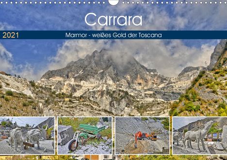 Günther Geiger: Geiger, G: Carrara Marmor - weißes Gold der Toscana (Wandkal, Kalender