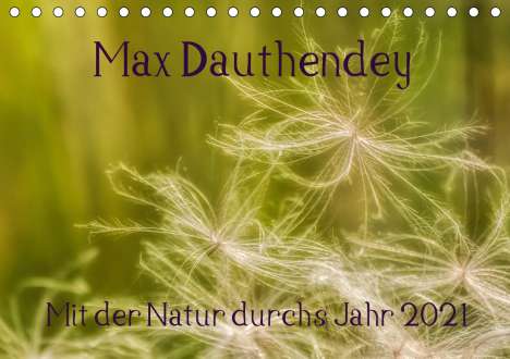 K. A. Wally: Wally, K: Max Dauthendey - Mit der Natur durchs Jahr (Tischk, Kalender