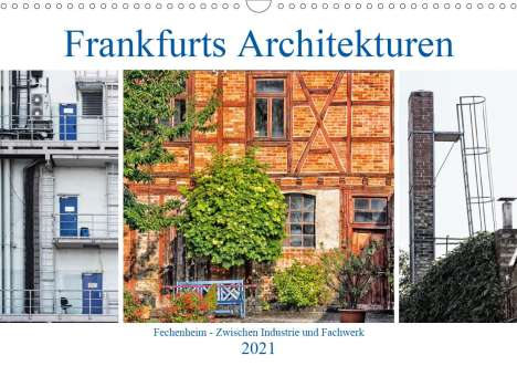 K. A. Wally: Wally, K: Frankfurts Architekturen - Fechenheim zwischen Ind, Kalender
