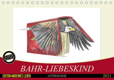Rüdiger Bahr-Liebeskind: Bahr-Liebeskind, R: Bahr-Liebeskind Anthologie (Tischkalende, Kalender