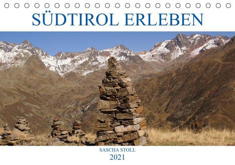 Sascha Stoll: Stoll, S: Südtirol erleben (Tischkalender 2021 DIN A5 quer), Kalender
