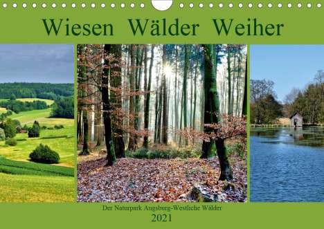 Monika Lutzenberger: Lutzenberger, M: Wiesen Wälder Weiher. Der Naturpark Augsbur, Kalender