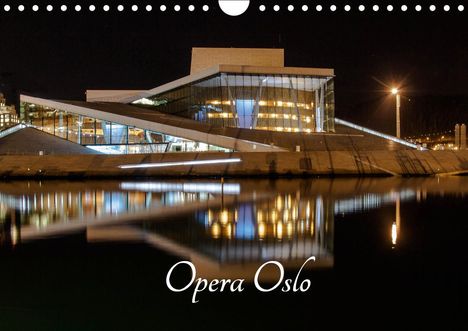 Dirk Rosin: Rosin, D: Opera Oslo (Wandkalender 2021 DIN A4 quer), Kalender