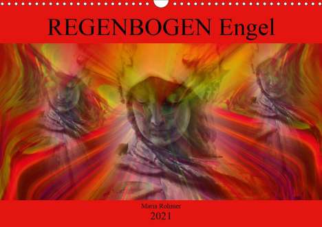 Maria Rohmer: Rohmer, M: REGENBOGEN Engel (Wandkalender 2021 DIN A3 quer), Kalender