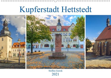 Steffen Gierok: Gierok, S: Kupferstadt Hettstedt (Wandkalender 2021 DIN A2 q, Kalender