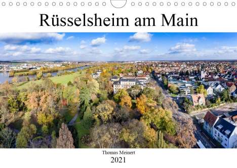 Thomas Meinert: Meinert, T: Rüsselsheim am Main (Wandkalender 2021 DIN A4 qu, Kalender