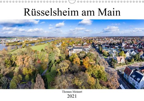 Thomas Meinert: Meinert, T: Rüsselsheim am Main (Wandkalender 2021 DIN A3 qu, Kalender