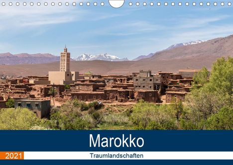 Brigitte Dürr: Dürr, B: Marokko Traumlandschaften (Wandkalender 2021 DIN A4, Kalender