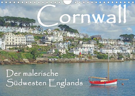 Anita Berger: Berger, A: Cornwall. Der malerische Südwesten Englands (Wand, Kalender