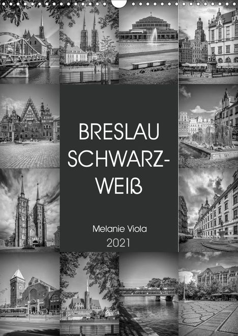 Melanie Viola: Viola, M: BRESLAU SCHWARZWEIß (Wandkalender 2021 DIN A3 hoch, Kalender