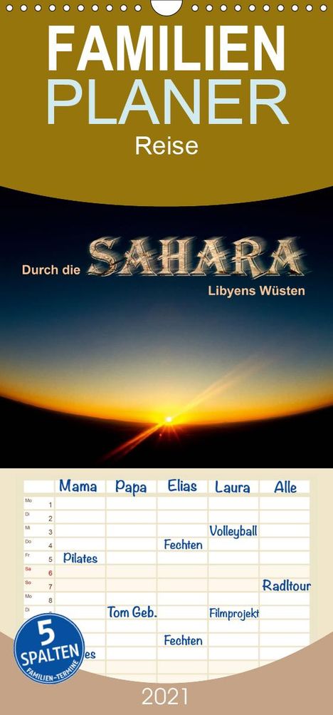 Gert Stephan: Stephan, G: Durch die SAHARA - Libyens Wüsten - Familienplan, Kalender