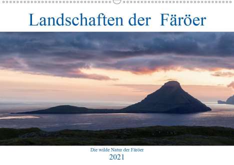 Andreas Klesse: Klesse, A: Landschaften Der Färöer (Wandkalender 2021 DIN A2, Kalender