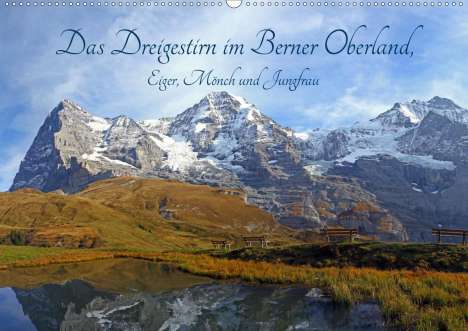 Gerhard Albicker: Albicker, G: Dreigestirn im Berner Oberland. Eiger, Mönch un, Kalender
