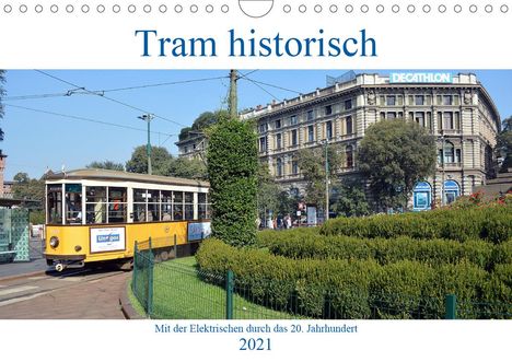 Wolfgang Gerstner: Gerstner, W: Tram historisch (Wandkalender 2021 DIN A4 quer), Kalender