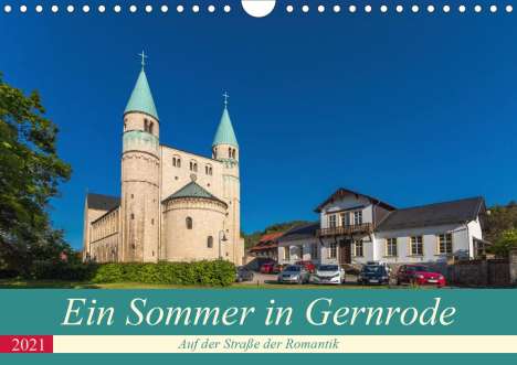 Rene Schubert: Schubert, R: Sommertag in Gernrode (Wandkalender 2021 DIN A4, Kalender