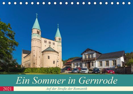 Rene Schubert: Schubert, R: Sommertag in Gernrode (Tischkalender 2021 DIN A, Kalender