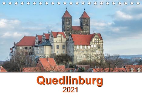 Steffen Gierok: Gierok, S: Fachwerkstadt Qudlinburg (Tischkalender 2021 DIN, Kalender