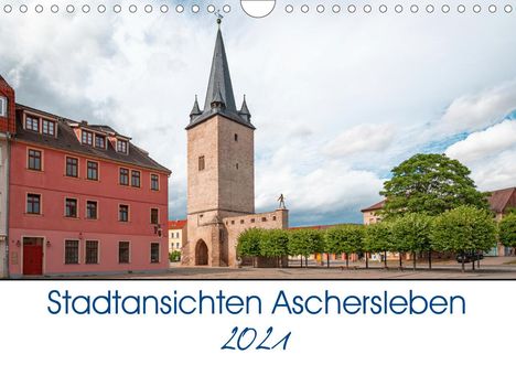 Steffen Gierok: Gierok, S: Stadtansichten Aschersleben (Wandkalender 2021 DI, Kalender