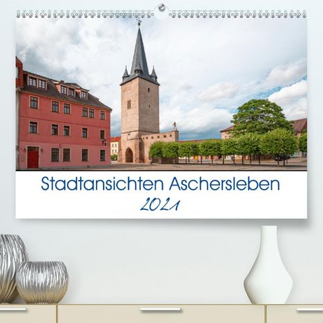 Steffen Gierok: Gierok, S: Stadtansichten Aschersleben (Premium, hochwertige, Kalender