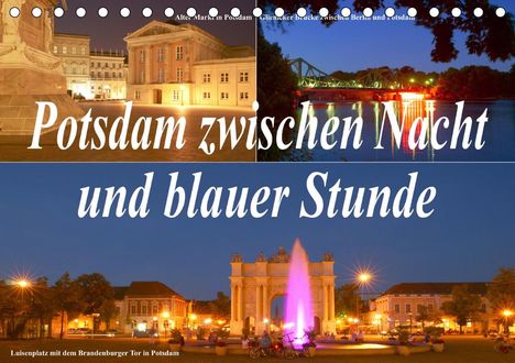 Bernhard Wolfgang Schneider: Wolfgang Schneider, B: Potsdam zwischen Nacht und blauer Stu, Kalender