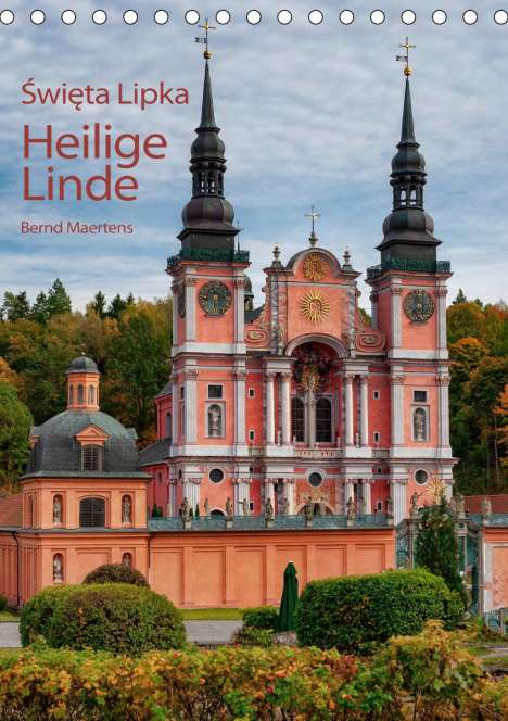 Bernd Maertens: Maertens, B: Basilika Heilige Linde in Polen (Tischkalender, Kalender