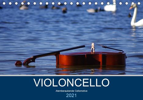Daniel Hoffmann: Hoffmann, D: VIOLONCELLO - atemberaubende Cellomotive (Tisch, Kalender