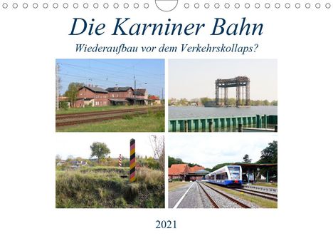Wolfgang Gerstner: Gerstner, W: Karniner Bahn - Wiederaufbau vor dem Verkehrsko, Kalender