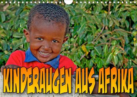 Joern Stegen: Stegen, J: Kinderaugen aus Afrika (Wandkalender 2021 DIN A4, Kalender