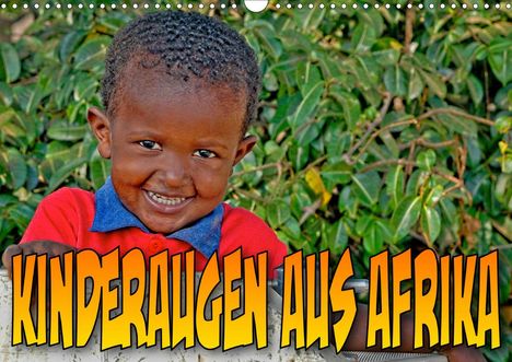 Joern Stegen: Stegen, J: Kinderaugen aus Afrika (Wandkalender 2021 DIN A3, Kalender
